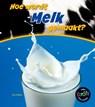 Hoe wordt melk gemaakt? - John Malam - 9789461751065