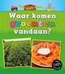 Waar komen groenten vandaan? - Linda Staniford - 9789461755674