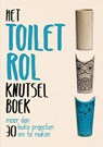 Het toiletrol knutselboek - Melanie Grimshaw-Smith ; Lauren Farnsworth - 9789461886088