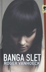 Portret: banga slet - Roger Vanhoeck & Elly Simoens ; Sarah Kumar - 9789462340305