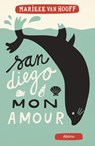 San Diego mon amour - Marieke van Hooff - 9789462344259