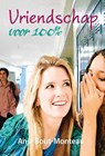 Vriendschap voor 100% - Anja Bout-Monteau - 9789462783126