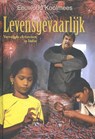 Levensgevaarlijk! - Eeuwoud Koolmees - 9789462783461