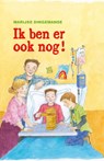 Ik ben er ook nog! - Marijse Dingemanse - 9789462784673