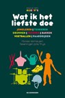 Wat ik het liefste doe - Moniek Vermeulen - 9789462910218