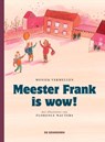 Meester Frank is wow! - Moniek Vermeulen - 9789462911406
