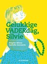 Gelukkige VADERdag, Silvie - Brigitte Minne - 9789462911918