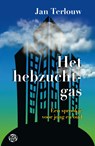 Het hebzuchtgas - Jan Terlouw - 9789462970458