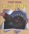 Ik kom je opeten! - Tony Ross - 9789463130912