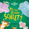 He liet jij een scheet? - Heath McKenzie - 9789463132091