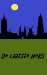 De laatste heks - J.W. Stolk - 9789463185189