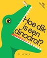 Hoe dik is een dinodrol? - Katrijn De Wit - 9789463376037