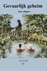 Gevaarlijk geheim - J.W. Stolk - 9789463425483