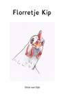 Florretje Kip - Ditte van Dijk - 9789463454940