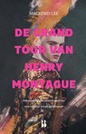 De grand tour van Henry Montague - Mackenzi Lee - 9789463491693