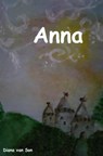 Anna - Diana van Son - 9789463672184