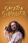 Fantasten & flierefluiters - Guy Didelez - 9789463832144