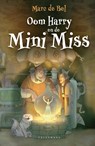Oom Harry en de Mini Miss - Marc de Bel - 9789463833080
