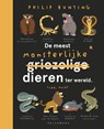 De meest monsterlijke dieren ter wereld - Philip Bunting - 9789463836807