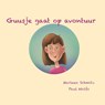 Guusje gaat op avontuur - Marleen Schmitz - 9789463900645