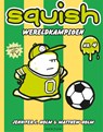 Squish 4: Wereldkampioen - Jennifer L. Holm ; Matthew Holm - 9789464100709
