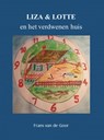 Liza & Lotte en het verdwenen huis - Frans Van de Goor - 9789464180473