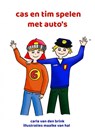 cas en tim spelen met auto's - Carla van den Brink - 9789464188134