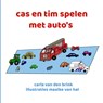cas en tim spelen met auto's - Carla van den Brink - 9789464351705