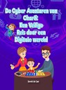 De cyber avonturen van Charli: Een veilige reis door een digitale wereld - Dennis de Caes - 9789464379709