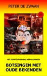 Botsingen met oude bekenden - Peter de Zwaan - 9789464493160