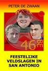 Feestelijke veldslagen in San Antonio - Peter de Zwaan - 9789464496048