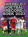 Wereld Voetbal Recordboek 2023 - Keir Radnedge - 9789464530247