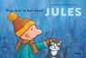 Brr, wat is het koud, Jules! - Annemie Berebrouckx - 9789464599367