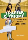Tragiek & Triomf - John Swelsen - 9789464818390