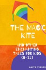The Magic Kite - Anita Visser - 9789464851083