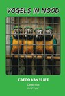 Vogels in nood - Catoo van Vliet - 9789464939132