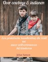 Over cowboys en indianen - Johan Samson - 9789465010915