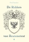 De Ridders van Reutemeteut - Fred Sanders - 9789465287171