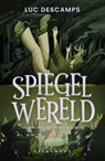 Spiegelwereld - Luc Descamps - 9789465304342
