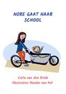 Nore gaat naar school - Carla Van den Brink - 9789465461151
