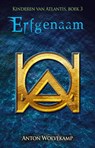 Erfgenaam - Anton Wolvekamp - 9789490767952
