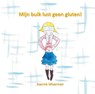 Mijn buik lust geen gluten! - Joanne Moerman - 9789491337895