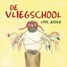 De vliegschool - Lita Judge - 9789491583711