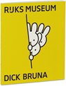 Dick Bruna - Rijksmuseum ; Amsterdam Rijksmuseum - 9789491714689
