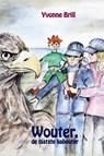 Wouter, de laatste kabouter - Yvonne Brill - 9789491777684