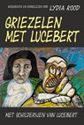 Griezelen met Lucebert - Lydia Rood - 9789491833359