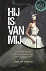 Hij is van mij - Chinouk Thijssen - 9789491884269