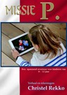 Missie P. - Christel Rekko - 9789492228291