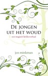De jongen uit het woud - Jen Minkman - 9789492585172