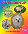 Alle dieren op een rij - Sibilla Hegebers - 9789492874016